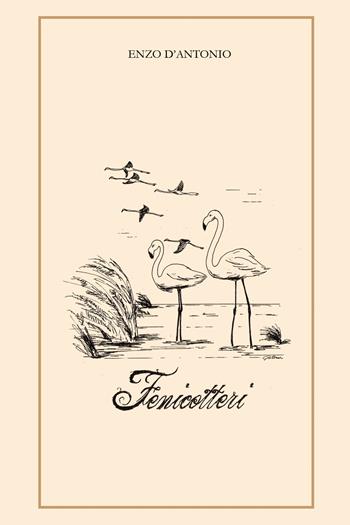 Fenicotteri - Enzo D'Antonio - Libro Youcanprint 2020 | Libraccio.it