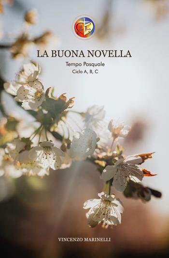 La buona novella. Commento al Vangelo del Tempo Pasquale - Vincenzo Marinelli - Libro Youcanprint 2020 | Libraccio.it