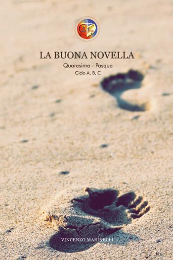 La buona novella. Quaresima e Pasqua. Ciclo A-B-C - Vincenzo Marinelli - Libro Youcanprint 2020 | Libraccio.it