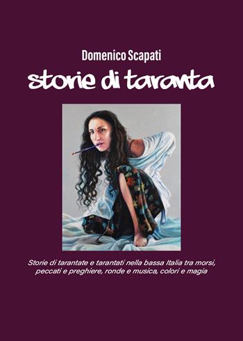 Storie di Taranta - Domenico Scapati - Libro Youcanprint 2020 | Libraccio.it