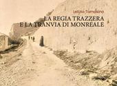 La Regia Trazzera e la Tranvia di Monreale