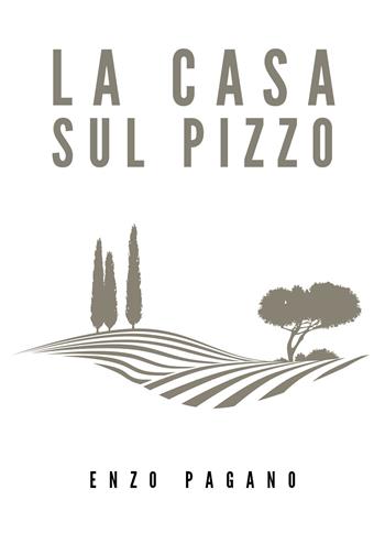 La casa sul pizzo - Enzo Pagano - Libro Youcanprint 2020 | Libraccio.it