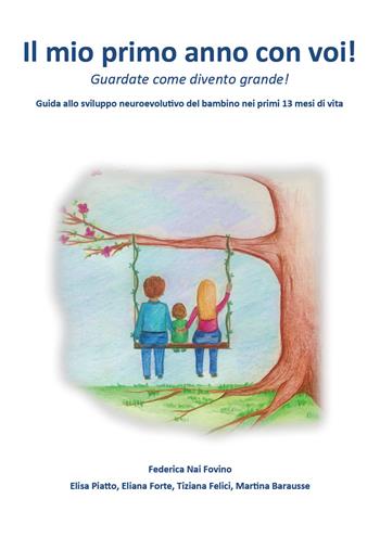 Il mio primo anno con voi! - Federica Nai Fovino, Elisa Piatto, Eliana Forte - Libro Youcanprint 2021 | Libraccio.it