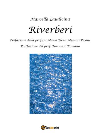 Riverberi - Marcella Laudicina - Libro Youcanprint 2020 | Libraccio.it