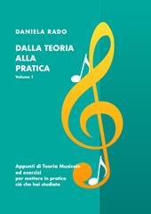Dalla teoria alla pratica. Per le Scuole superiori