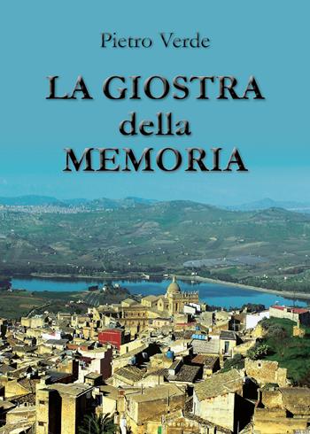 La giostra della memoria - Pietro Verde - Libro Youcanprint 2020 | Libraccio.it