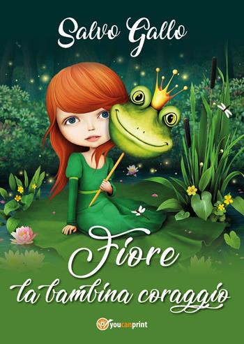 Fiore la bambina coraggio. Ediz. illustrata - Salvo Gallo - Libro Youcanprint 2020 | Libraccio.it