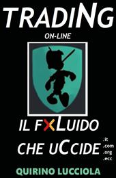 Trading online. Il fluido che uccide