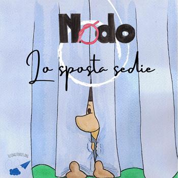 Nodo, lo sposta sedie. Ediz. illustrata - Daniele Frau - Libro Youcanprint 2020 | Libraccio.it