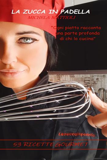 La zucca in padella - Michela Mattioli - Libro Youcanprint 2020 | Libraccio.it