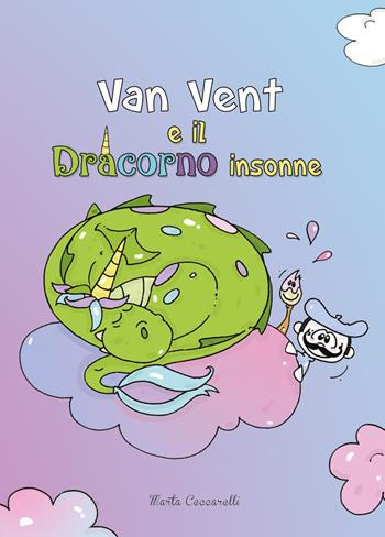 Van Vent e il Dracorno insonne - Marta Ceccarelli - Libro Youcanprint 2020 | Libraccio.it