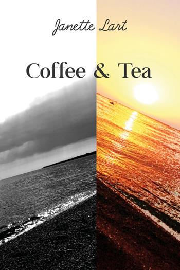 Coffee & tea - Janette Lart - Libro Youcanprint 2020 | Libraccio.it