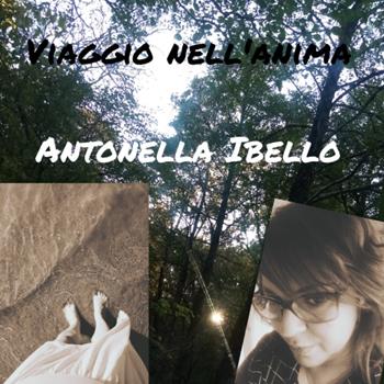 Viaggio nell'anima - Antonella Ibello - Libro Youcanprint 2020 | Libraccio.it