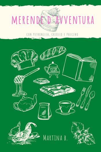Merende d'avventura - Martina Barosio - Libro Youcanprint 2020 | Libraccio.it