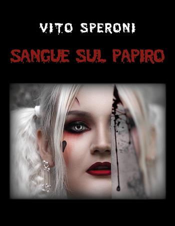 Sangue sul papiro - Vito Speroni - Libro Youcanprint 2020 | Libraccio.it