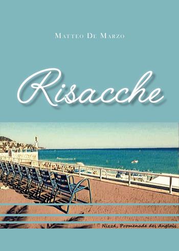 Risacche - Matteo De Marzo - Libro Youcanprint 2020 | Libraccio.it