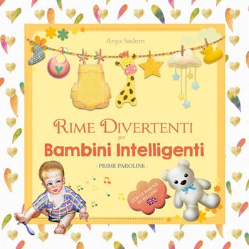 Rime divertenti per bambini intelligenti. Prime Paroline. Ediz. a colori - Anya Sødern - Libro Youcanprint 2020 | Libraccio.it