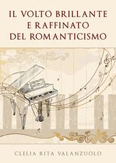Il volto brillante e raffinato del romanticismo