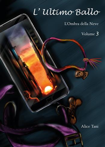 L' ultimo ballo. L'ombra della neve. Vol. 3 - Alice Tani - Libro Youcanprint 2020 | Libraccio.it