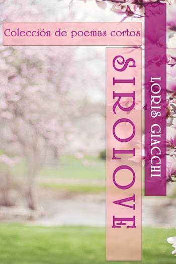 Sirolove. Ediz. spagnola - Loris Giacchi - Libro Youcanprint 2020 | Libraccio.it
