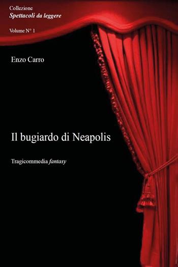 Il bugiardo di Neapolis - Enzo Carro - Libro Youcanprint 2020 | Libraccio.it