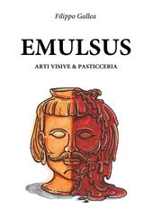 Emulsus. Arti visive e pasticceria