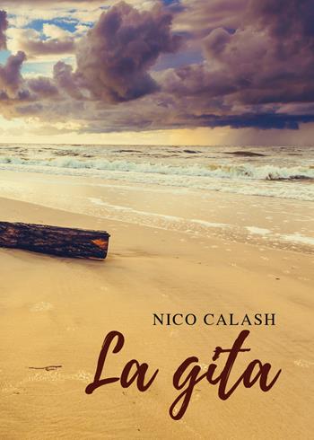 La gita - Nico Calash - Libro Youcanprint 2022 | Libraccio.it
