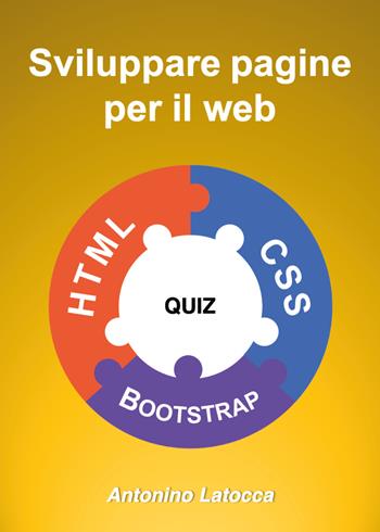 Sviluppare pagine per il web - Antonino Latocca - Libro Youcanprint 2020 | Libraccio.it