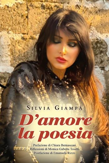 D'amore la poesia - Silvia Giampà - Libro Youcanprint 2021 | Libraccio.it