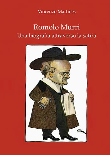 Romolo Murri - Vincenzo Martines - Libro Youcanprint 2021 | Libraccio.it