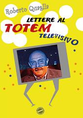 Lettere al totem televisivo