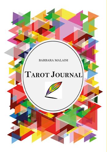 Tarot journal - Barbara Malaisi - Libro Youcanprint 2020 | Libraccio.it