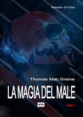 Thomas Mac Greine. La magia del male