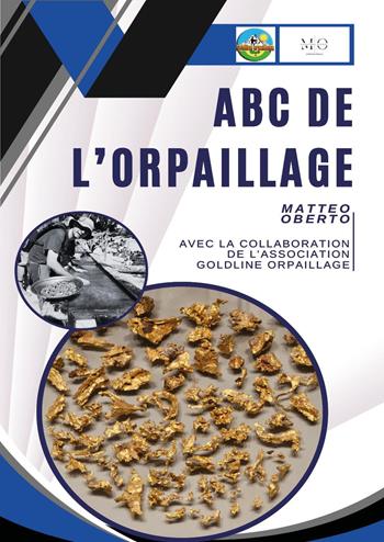 ABC de l'orpaillage - Matteo Oberto - Libro Youcanprint 2021 | Libraccio.it