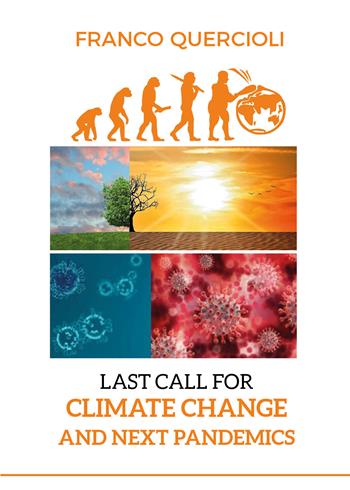 Last call for climate change and next pandemics - Franco Quercioli - Libro Youcanprint 2020 | Libraccio.it