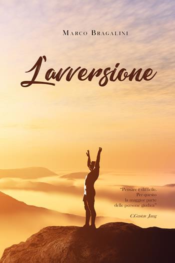 L' avversione - Marco Bragalini - Libro Youcanprint 2021 | Libraccio.it