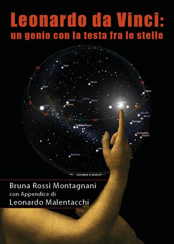 Leonardo da Vinci: un genio con la testa fra le stelle - Bruna Rossi Montagnani - Libro Youcanprint 2021 | Libraccio.it