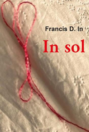 In Sol - Francis D. In - Libro Youcanprint 2021 | Libraccio.it