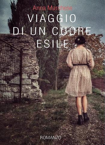 Viaggio di un cuore esile - Anna Marchese - Libro Youcanprint 2021 | Libraccio.it
