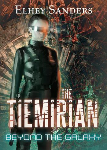 The tiemirian. Beyond the galaxy - Elhey Sanders - Libro Youcanprint 2021 | Libraccio.it