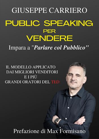 Public speaking per vendere - Giuseppe Carriero - Libro Youcanprint 2021 | Libraccio.it