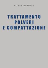 Trattamento polveri e compattazione