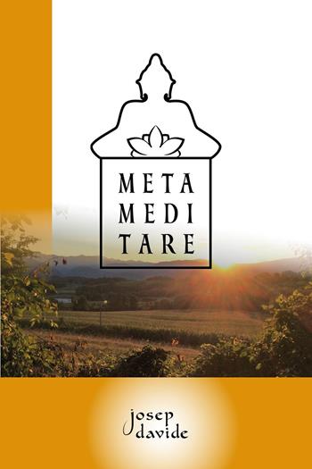 Metameditare - Josep Davide - Libro Youcanprint 2021 | Libraccio.it