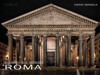 Sguardi sul mondo: Roma. Ediz. illustrata - Simone Sbaraglia - Libro Youcanprint 2021 | Libraccio.it