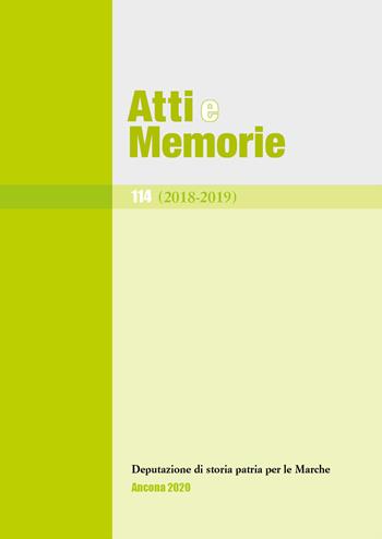 Atti e memorie della Deputazione di storia patria per le Marche (2018-2019). Vol. 114  - Libro Youcanprint 2021 | Libraccio.it