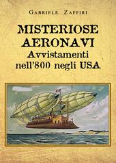 Misteriose aeronavi. Avvistamenti nell'800 negli USA