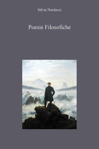 Poesie filosofiche - Silvia Nardacci - Libro Youcanprint 2021 | Libraccio.it