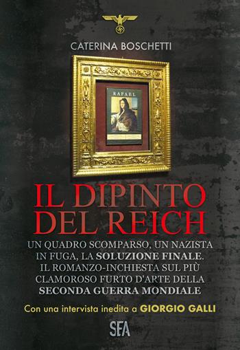 Il dipinto del Reich - Caterina Boschetti - Libro Youcanprint 2021 | Libraccio.it