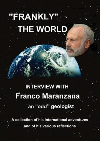 Frankly the world - Franco Maranzana - Libro Youcanprint 2021 | Libraccio.it