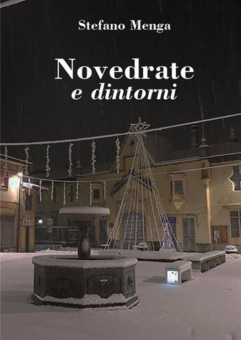 Novedrate e dintorni - Stefano Menga - Libro Youcanprint 2021 | Libraccio.it